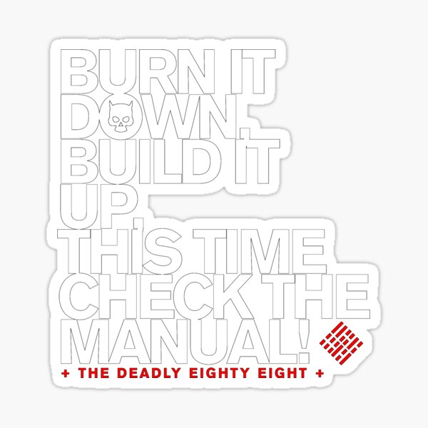 burn-it-down-to-build-it-up-sticker-by-thedeadly88s-redbubble