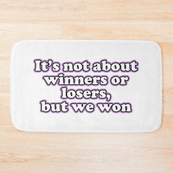 Item preview, Its not about winners or losers, but we won designed and sold by RafaTakami.