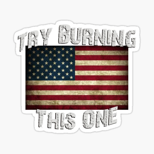 Item preview, USA Flag - Try Burning This One designed and sold by flip20xx.