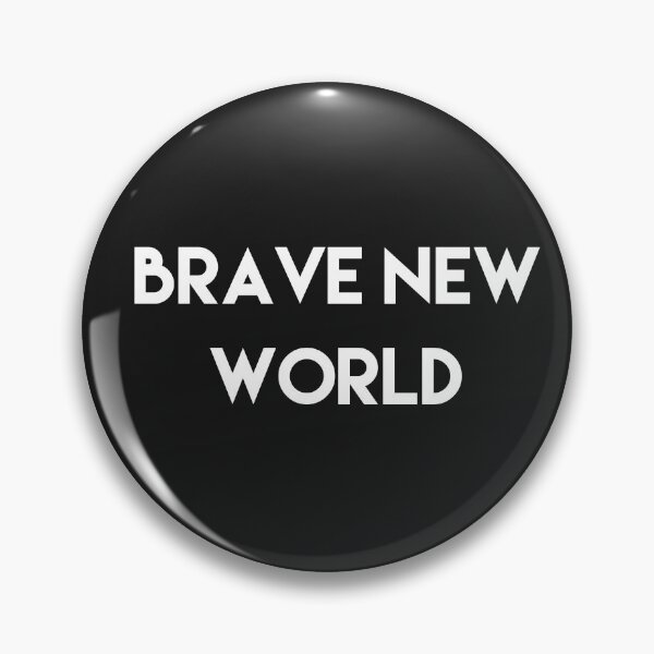 Item preview, Brave New World designed and sold by GroveDesigns.