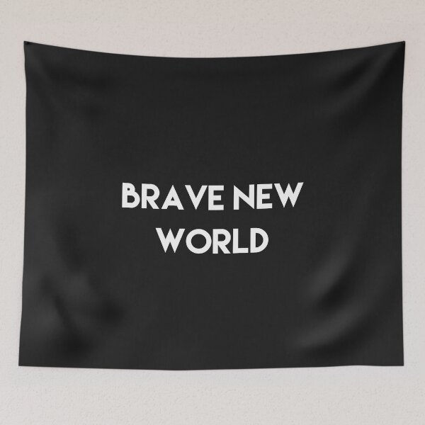 Item preview, Brave New World designed and sold by GroveDesigns.