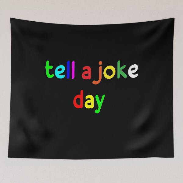 Item preview, tell a joke day designed and sold by ZAstore.