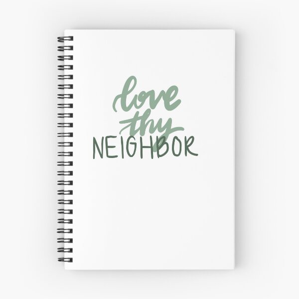 Item preview, love thy neighbor designed and sold by Hannah Erwin.