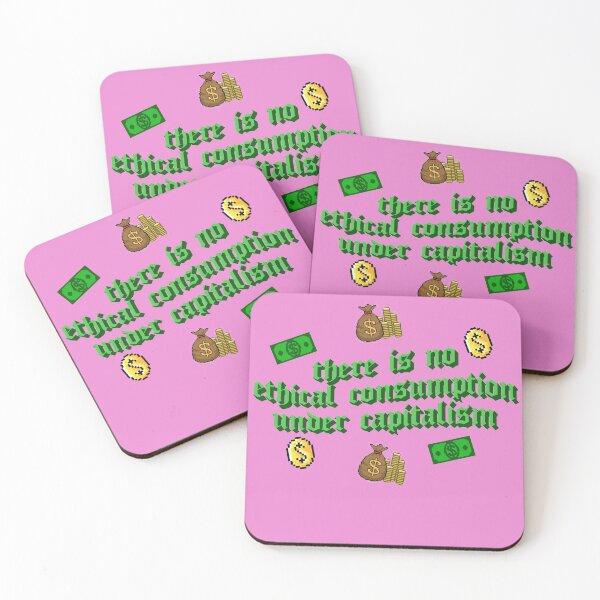 Item preview, no ethical consumption under capitalism designed and sold by femme McCulley.