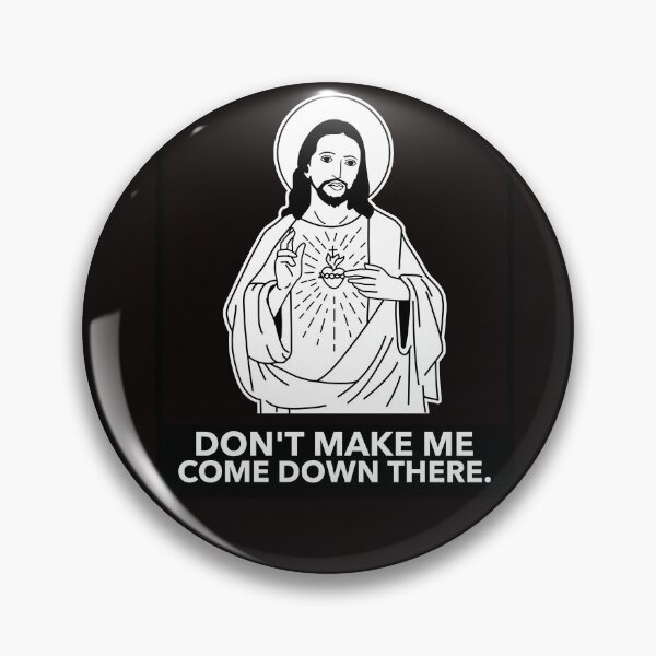 Item preview, Don't Make Me Come Down There Jesus Tee designed and sold by davestees506.