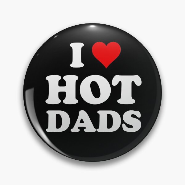 Item preview, I Love Hot Dads - Heart DILF Lover designed and sold by RazorDezign.
