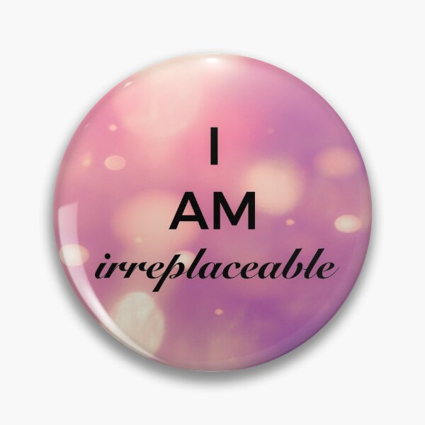 Item preview, I AM IRREPLACEABLE | Positive Empowering Affirmation Art by Alana Vera designed and sold by ascendingalana.