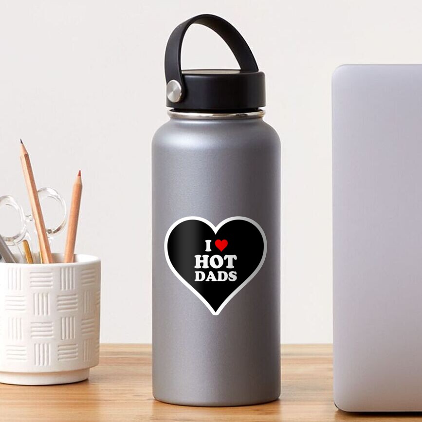 I Love Hot Dads Heart Dilf Lover Sticker For Sale By Razordezign Redbubble