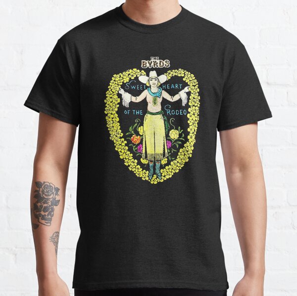 Sweetheart Of The Rodeo Shirt, Sticker, Mask Classic T-Shirt