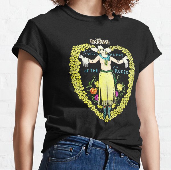 Sweetheart Of The Rodeo Shirt, Sticker, Mask Classic T-Shirt