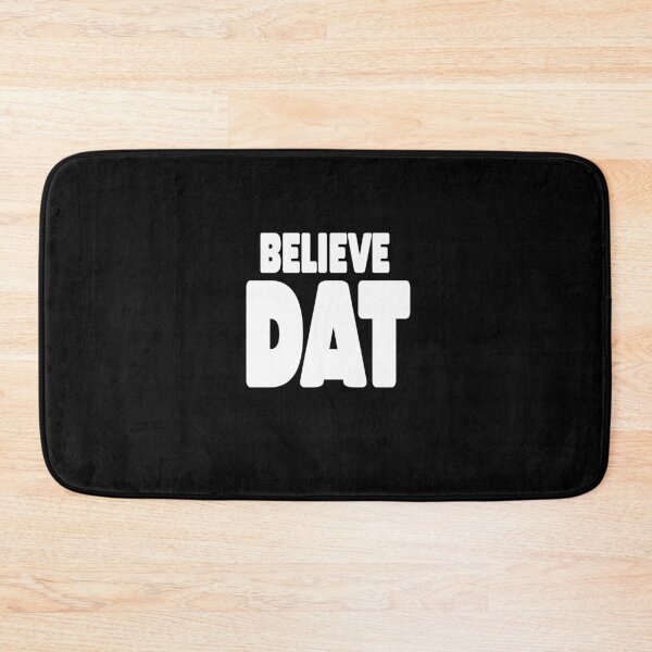 Item preview, Believe Dat  designed and sold by MillanMarketing.