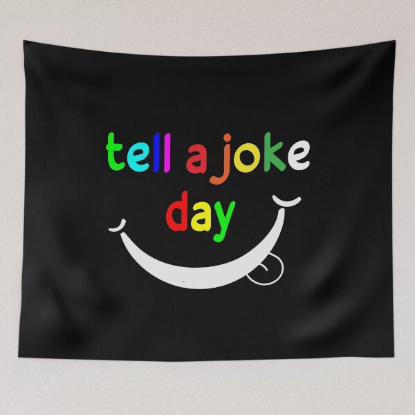 Item preview, tell a joke day designed and sold by ZAstore.
