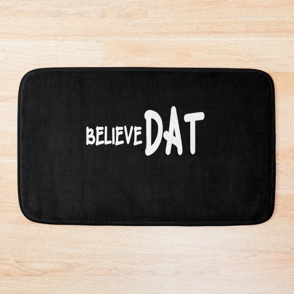 Item preview, Believe Dat  designed and sold by MillanMarketing.