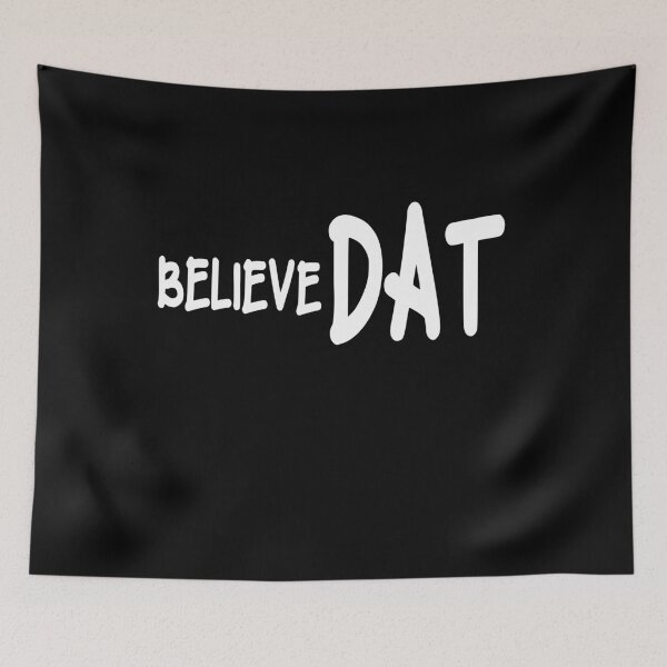 Item preview, Believe Dat  designed and sold by MillanMarketing.