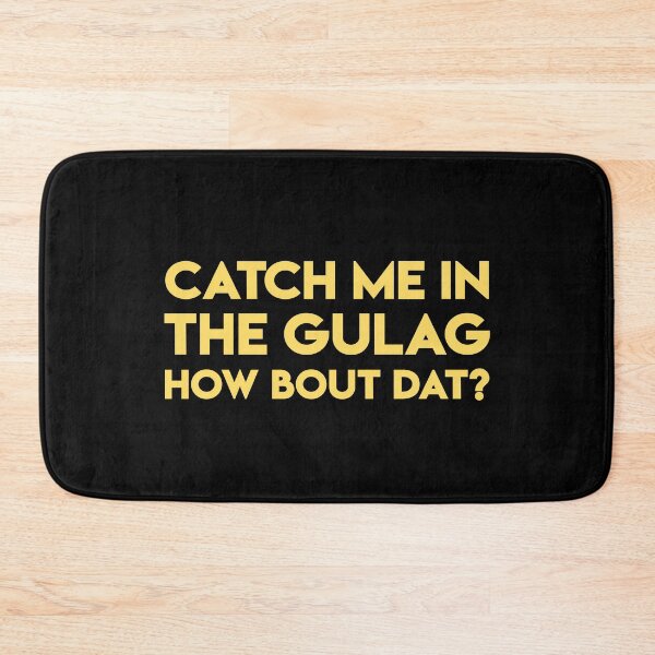 Item preview, Funny Call of duty warzone | Catch me in the gulag how bout dat? designed and sold by ETIndustries.