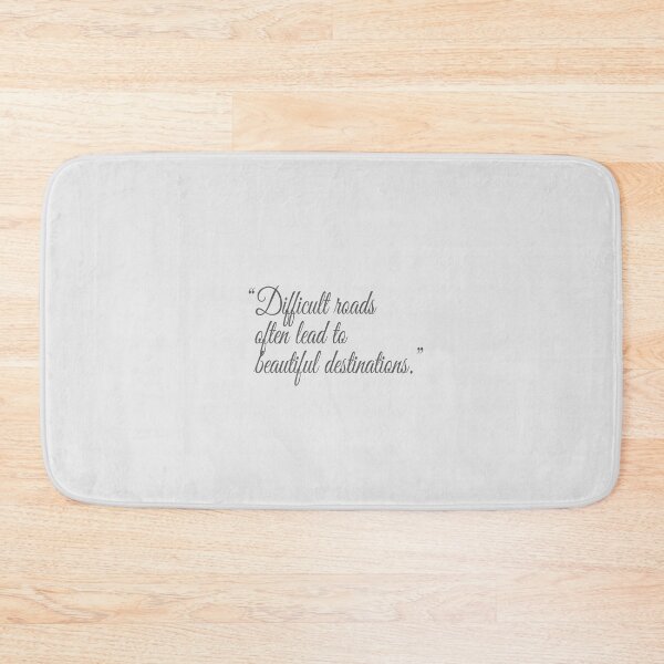 Item preview, "Difficult roads often lead to beautiful destinations." Gray Text Quote designed and sold by agsduy.