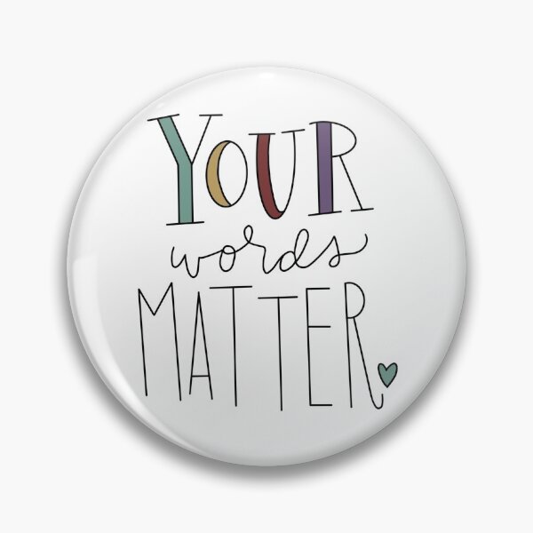 Item preview, Your Words Matter designed and sold by gracedayson.