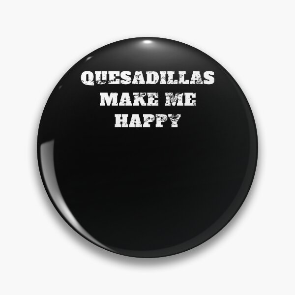 Item preview, Quesadillas make me happy mexican food Retro Vintage designed and sold by Jeangel97.