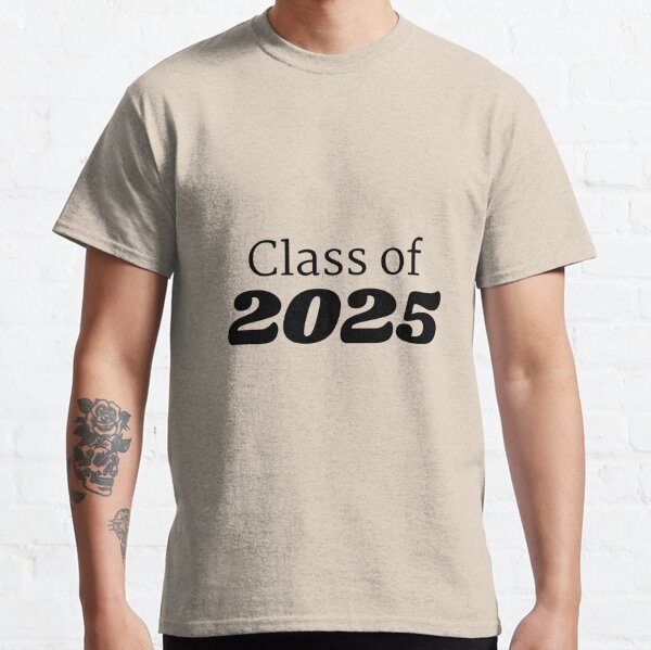 Class Of 2025 TShirts Redbubble