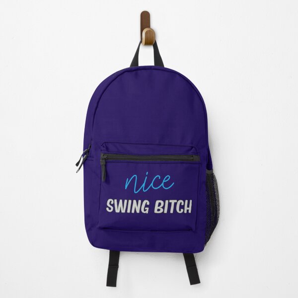 Nice Swing Bitch Backpack