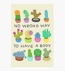 No Wrong Way to Have a Body Photographic Print