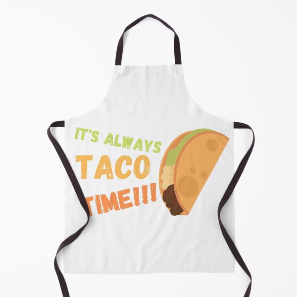 Item preview, Always Taco Time designed and sold by cheekygeek.