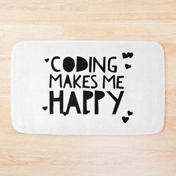 Item preview, Coding Makes me Happy! designed and sold by ZayedDesigns.