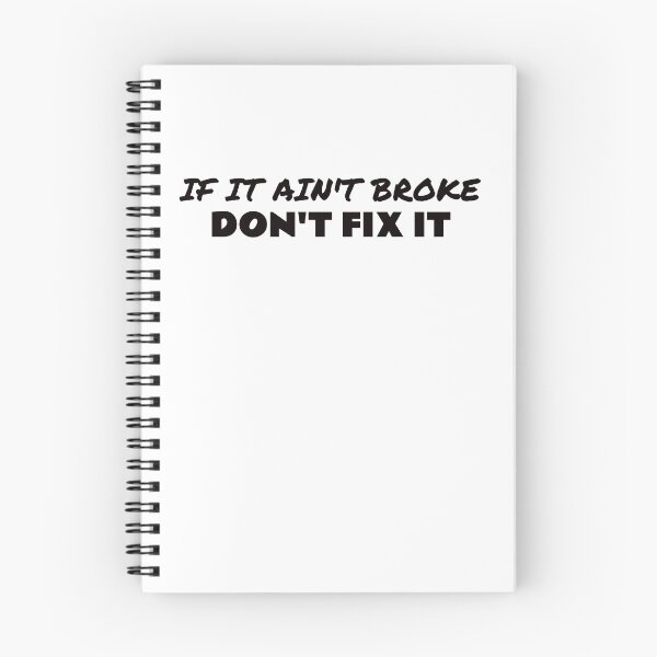 Item preview, If it ain't broke, DON'T FIX IT designed and sold by ZayedDesigns.