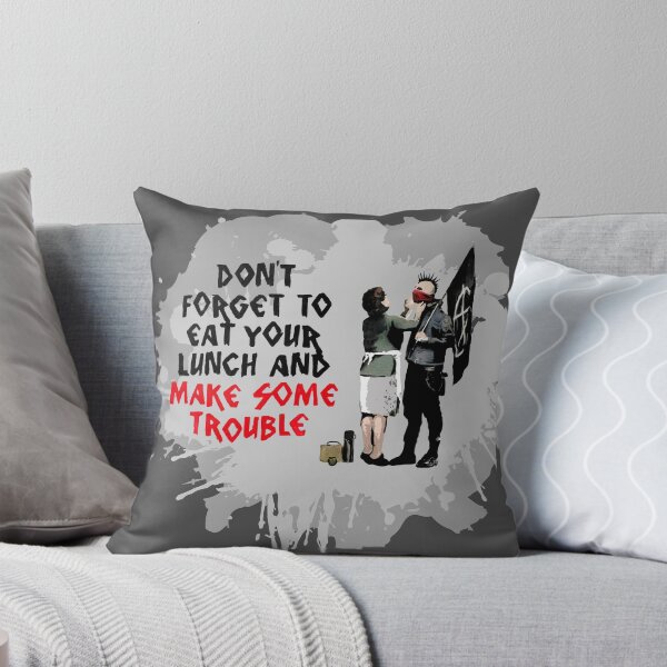 Item preview, Don't Forget To Eat Your Lunch And Make Some Trouble designed and sold by DarkMatter2016.