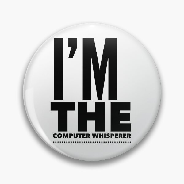 Item preview, I'm The Computer Whisperer designed and sold by ZayedDesigns.