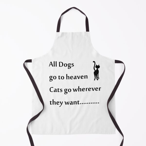 Item preview, all dogs go to heaven cats go wherever they want designed and sold by Artsanity.
