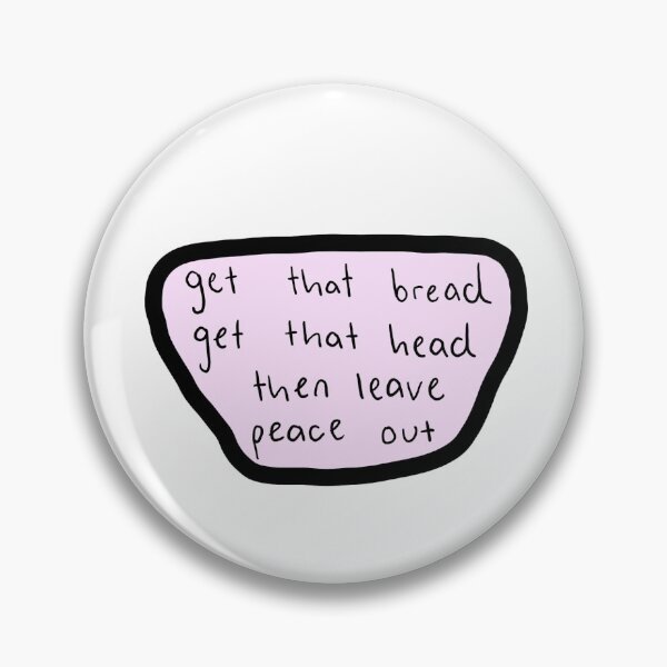 Item preview, Get that bread... designed and sold by emmy107.