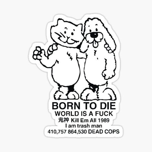 Best Selling - Born To Die World is a Fuck Sticker