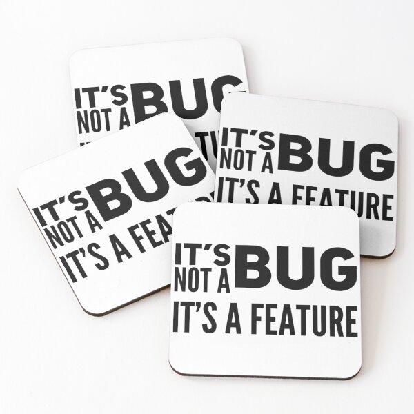 Item preview, It's not a Bug, It's a Feature designed and sold by ZayedDesigns.