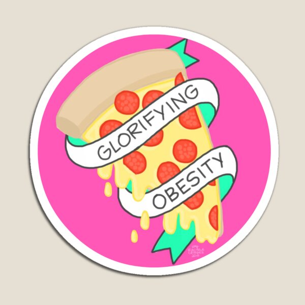 Glorifying Obesity 2.0 Magnet