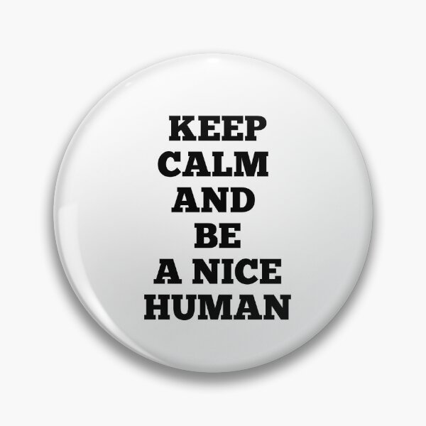 Item preview, Keep calm and be a nice human designed and sold by Andreastore.