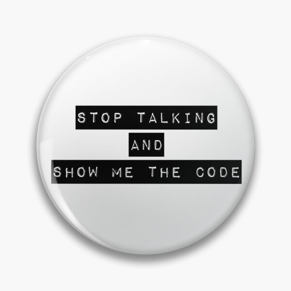 Item preview, Stop Talking and Show me The Code designed and sold by ZayedDesigns.