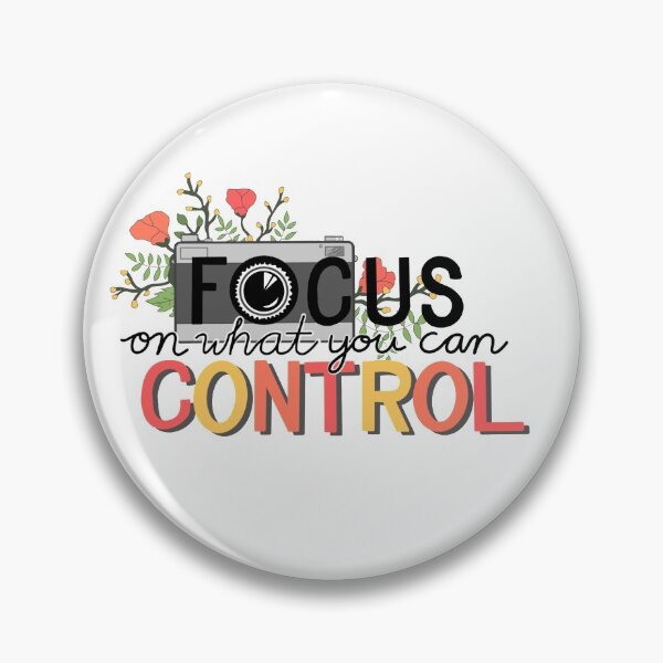 Item preview, Focus On What You Can Control designed and sold by Jane Huffer.