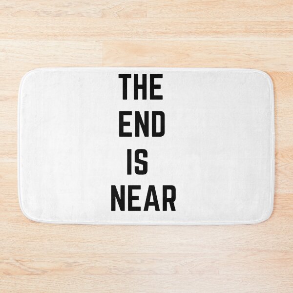Item preview, The end is near designed and sold by Reallife14.