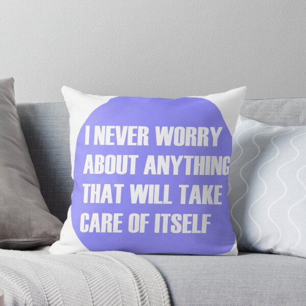 Item preview, I Never Worry About Anything designed and sold by craftybegonia.