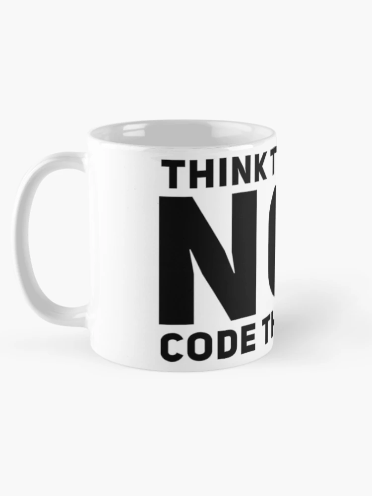 Thumbnail 5 of 6, Coffee Mug, Think Then Code, Not Code Then Think designed and sold by ZayedDesigns.