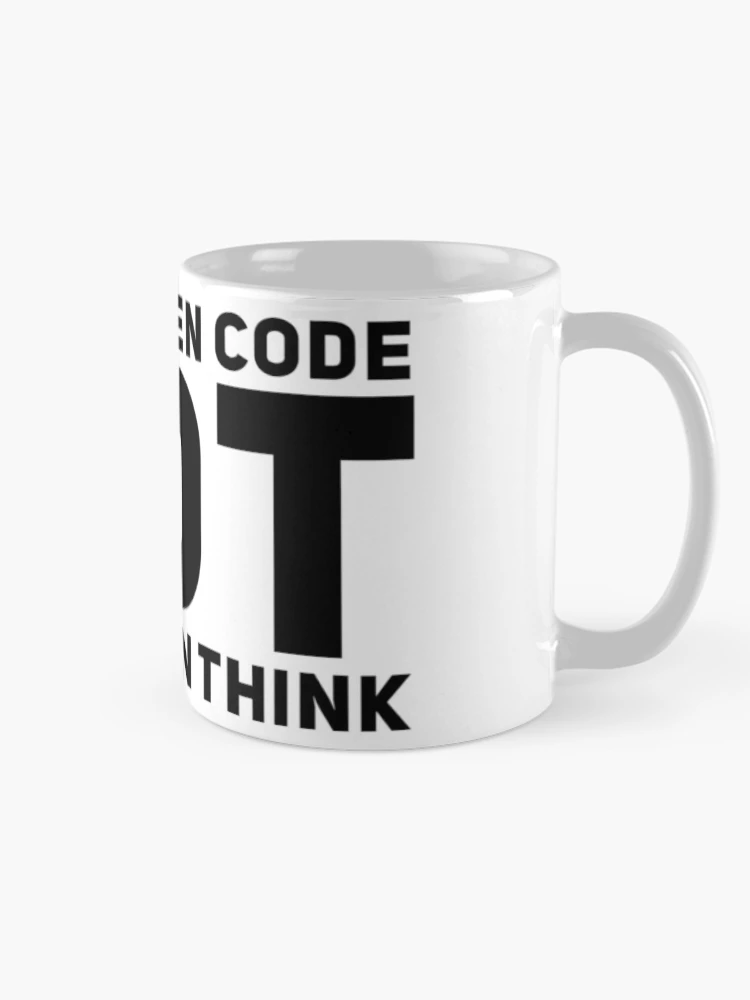 Thumbnail 3 of 6, Coffee Mug, Think Then Code, Not Code Then Think designed and sold by ZayedDesigns.