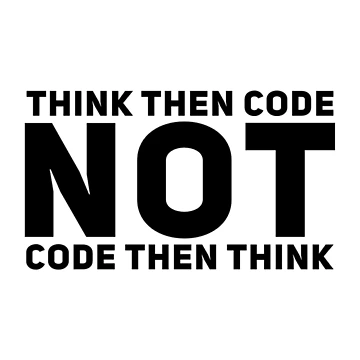 Artwork thumbnail, Think Then Code, Not Code Then Think by ZayedDesigns