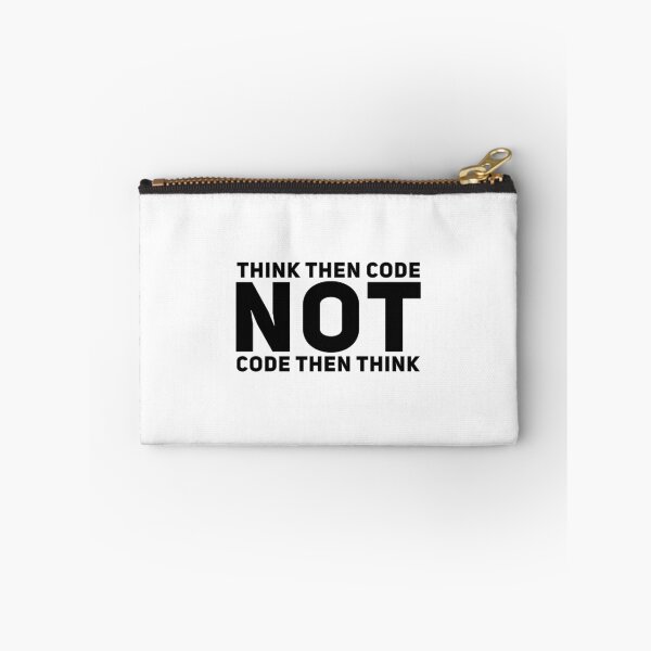 Item preview, Think Then Code, Not Code Then Think designed and sold by ZayedDesigns.