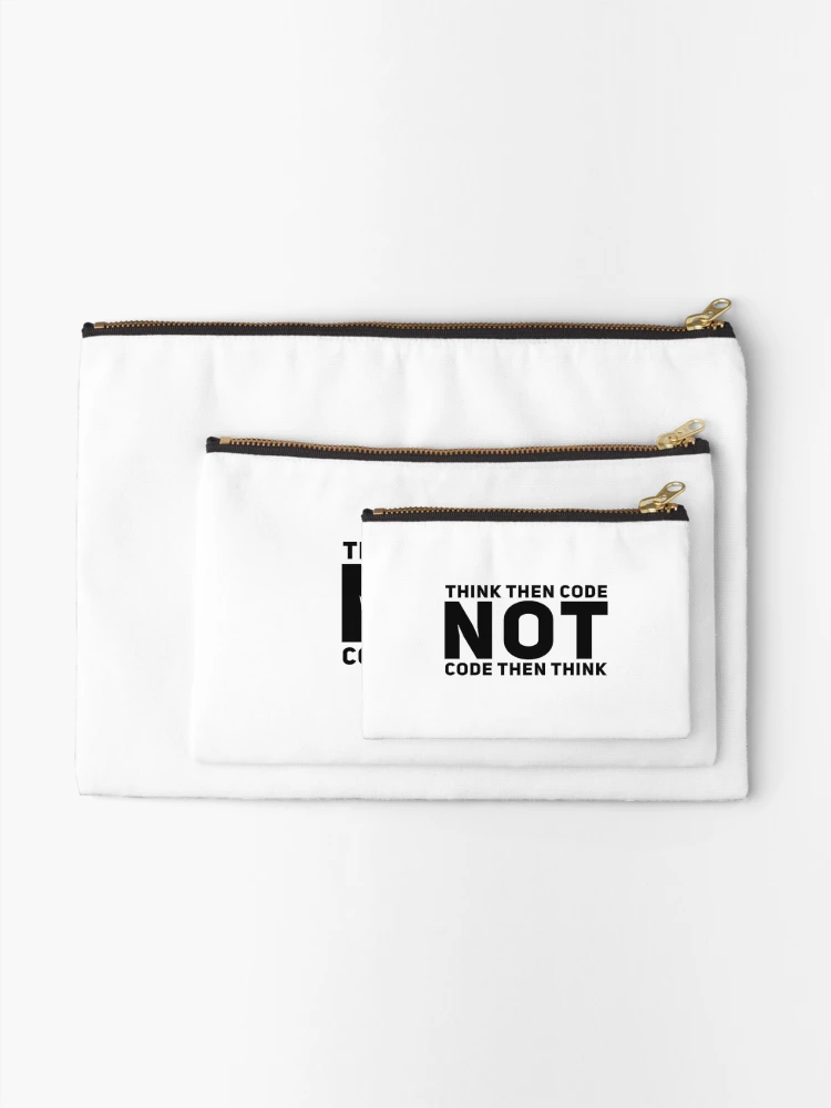 Thumbnail 2 of 4, Zipper Pouch, Think Then Code, Not Code Then Think designed and sold by ZayedDesigns.