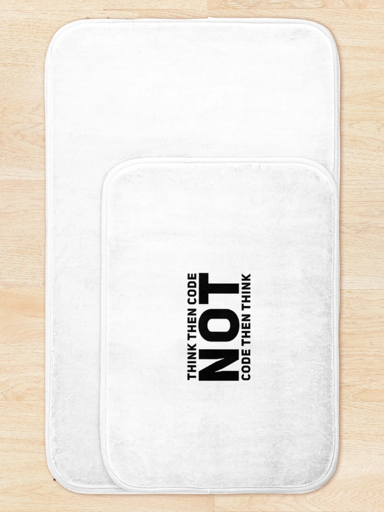Thumbnail 5 of 6, Bath Mat, Think Then Code, Not Code Then Think designed and sold by ZayedDesigns.