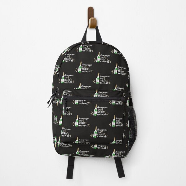 Spirit Animal Champagne is my Spirit Animal Backpack