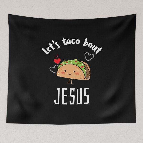 Item preview, Let's taco bout Jesus designed and sold by duke818.