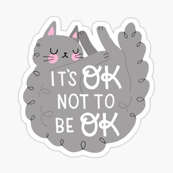 Es ist in Ordnung, nicht in Ordnung zu sein. Grey Sleepy Cat Sticker