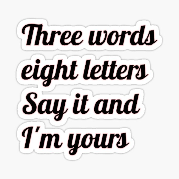 "three words, eight letters" Sticker for Sale by breezestickers Redbubble
